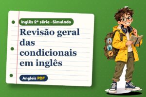 Revisão geral das condicionais em inglês – Simulado de inglês 2ª série com Léo, o viajante do Anglais PDF