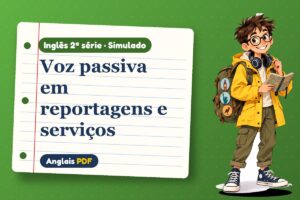 Voz passiva em reportagens e serviços – Simulado de inglês 2ª série com Léo, o viajante do Anglais PDF