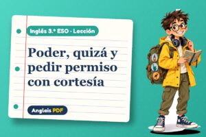 Lección de can, could y may (3.º ESO) con Leo, el viajero de Anglais PDF