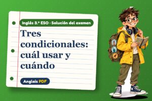 Examen resuelto de los condicionales (3.º ESO) con Leo, el viajero de Anglais PDF