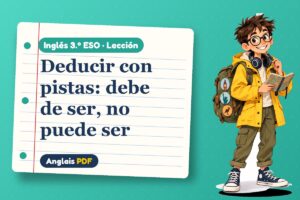 Lección de deducción con modales (3.º ESO) con Leo, el viajero de Anglais PDF