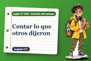Examen resuelto del estilo indirecto (3.º ESO) con Leo, el viajero de Anglais PDF