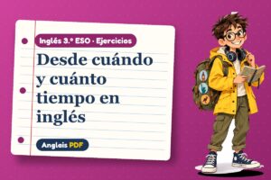 Ejercicios de for y since (3.º ESO) con Leo, el viajero de Anglais PDF