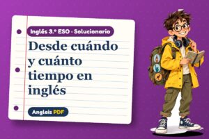 Solucionario de for y since (3.º ESO) con Leo, el viajero de Anglais PDF