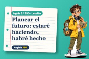 Lección del futuro continuo y perfecto (3.º ESO) con Leo, el viajero de Anglais PDF