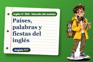 Examen resuelto de británico y americano (3.º ESO) con Leo, el viajero de Anglais PDF