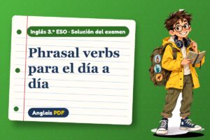 Examen resuelto de phrasal verbs (3.º ESO) con Leo, el viajero de Anglais PDF