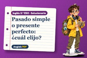 Solucionario de perfecto o pasado (3.º ESO) con Leo, el viajero de Anglais PDF