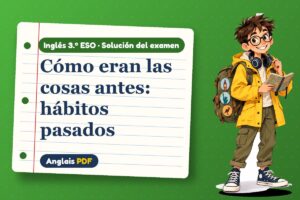 Examen resuelto de used to (3.º ESO) con Leo, el viajero de Anglais PDF
