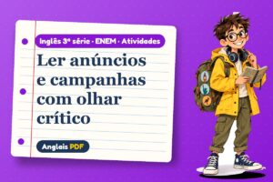 Ler anúncios e campanhas com olhar crítico – Atividades de inglês 3ª série · ENEM com Léo, o viajante do Anglais PDF
