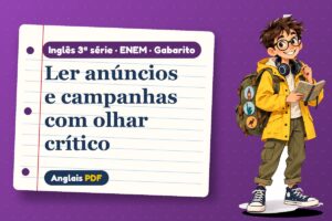 Ler anúncios e campanhas com olhar crítico – Gabarito de inglês 3ª série · ENEM com Léo, o viajante do Anglais PDF