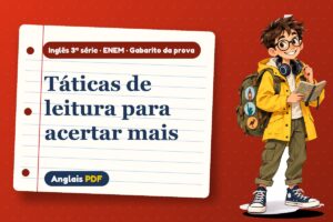 Táticas de leitura para acertar mais – Gabarito da prova de inglês 3ª série · ENEM com Léo, o viajante do Anglais PDF