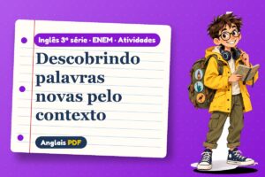 Descobrindo palavras novas pelo contexto – Atividades de inglês 3ª série · ENEM com Léo, o viajante do Anglais PDF