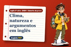 Clima, natureza e argumentos em inglês – Gabarito da prova de inglês 3ª série · ENEM com Léo, o viajante do Anglais PDF