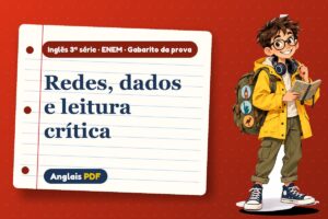 Redes, dados e leitura crítica – Gabarito da prova de inglês 3ª série · ENEM com Léo, o viajante do Anglais PDF