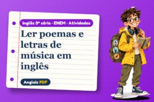 Ler poemas e letras de música em inglês – Atividades de inglês 3ª série · ENEM com Léo, o viajante do Anglais PDF