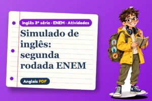 Simulado de inglês: segunda rodada ENEM – Atividades de inglês 3ª série · ENEM com Léo, o viajante do Anglais PDF