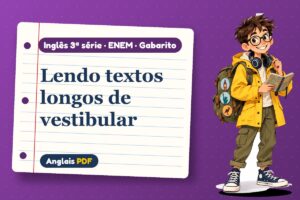 Lendo textos longos de vestibular – Gabarito de inglês 3ª série · ENEM com Léo, o viajante do Anglais PDF
