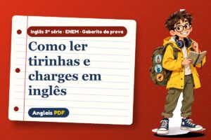 Como ler tirinhas e charges em inglês – Gabarito da prova de inglês 3ª série · ENEM com Léo, o viajante do Anglais PDF