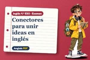 Examen de conectores en inglés (4.º ESO) con Leo, el viajero de Anglais PDF