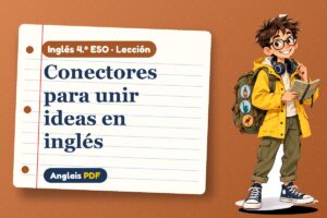 Lección de conectores en inglés (4.º ESO) con Leo, el viajero de Anglais PDF