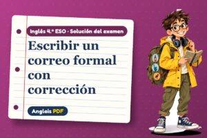 Examen resuelto de correo formal (4.º ESO) con Leo, el viajero de Anglais PDF