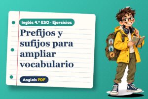 Ejercicios de prefijos y sufijos (4.º ESO) con Leo, el viajero de Anglais PDF