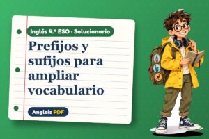 Solucionario de prefijos y sufijos (4.º ESO) con Leo, el viajero de Anglais PDF