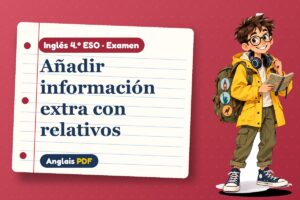 Examen de relativas explicativas (4.º ESO) con Leo, el viajero de Anglais PDF