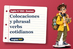 Examen de colocaciones (4.º ESO) con Leo, el viajero de Anglais PDF