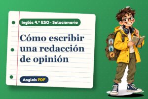 Solucionario de redacción de opinión (4.º ESO) con Leo, el viajero de Anglais PDF