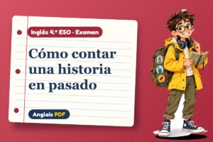 Examen de tiempos narrativos (4.º ESO) con Leo, el viajero de Anglais PDF