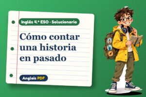 Solucionario de tiempos narrativos (4.º ESO) con Leo, el viajero de Anglais PDF