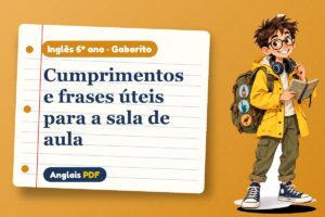 Cumprimentos e frases úteis para a sala de aula – Gabarito de inglês 6º ano com Léo, o viajante do Anglais PDF