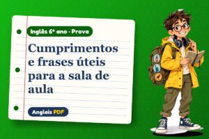 Cumprimentos e frases úteis para a sala de aula – Prova de inglês 6º ano com Léo, o viajante do Anglais PDF