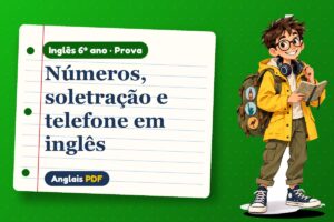 Números, soletração e telefone em inglês – Prova de inglês 6º ano com Léo, o viajante do Anglais PDF