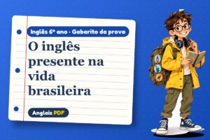 O inglês presente na vida brasileira – Gabarito da prova de inglês 6º ano com Léo, o viajante do Anglais PDF
