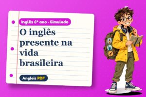 O inglês presente na vida brasileira – Simulado de inglês 6º ano com Léo, o viajante do Anglais PDF