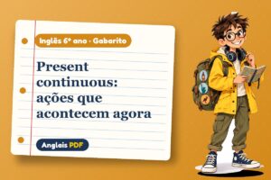 Present continuous: ações que acontecem agora – Gabarito de inglês 6º ano com Léo, o viajante do Anglais PDF