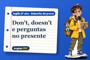 Don't, doesn't e perguntas no presente – Gabarito da prova de inglês 6º ano com Léo, o viajante do Anglais PDF