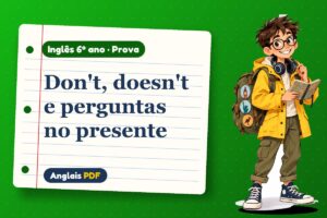 Don't, doesn't e perguntas no presente – Prova de inglês 6º ano com Léo, o viajante do Anglais PDF