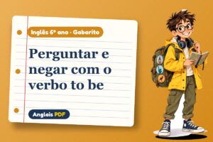 Perguntar e negar com o verbo to be – Gabarito de inglês 6º ano com Léo, o viajante do Anglais PDF