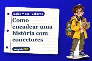 Como encadear uma história com conectores – Gabarito de inglês 7º ano com Léo, o viajante do Anglais PDF