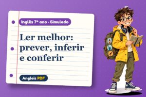 Ler melhor: prever, inferir e conferir – Simulado de inglês 7º ano com Léo, o viajante do Anglais PDF
