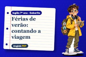 Férias de verão: contando a viagem – Gabarito de inglês 7º ano com Léo, o viajante do Anglais PDF