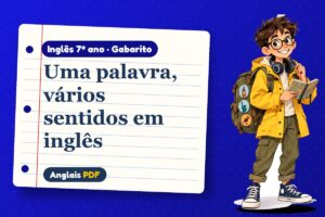 Uma palavra, vários sentidos em inglês – Gabarito de inglês 7º ano com Léo, o viajante do Anglais PDF