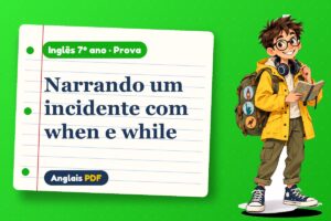 Narrando um incidente com when e while – Prova de inglês 7º ano com Léo, o viajante do Anglais PDF