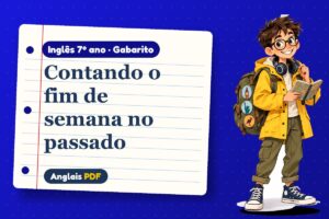 Contando o fim de semana no passado – Gabarito de inglês 7º ano com Léo, o viajante do Anglais PDF