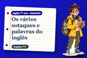 Os vários sotaques e palavras do inglês – Gabarito de inglês 7º ano com Léo, o viajante do Anglais PDF