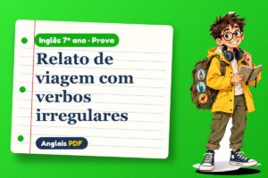 Relato de viagem com verbos irregulares – Prova de inglês 7º ano com Léo, o viajante do Anglais PDF